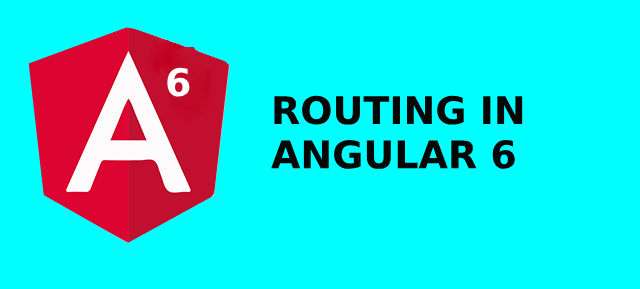 angular 6 tutorial for routing and navigation
